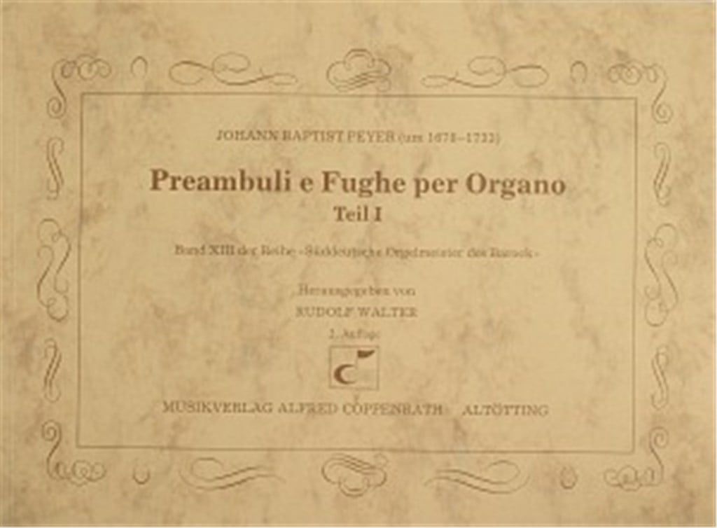 Peyer: Preambuli e Fughe per Organo Teil I
